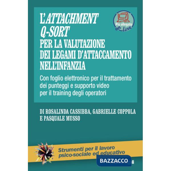 Attachment Q-Sort per la valutazione dei legami di attaccamento nell'infanzia. Con Contenuto digitale per accesso online (L')