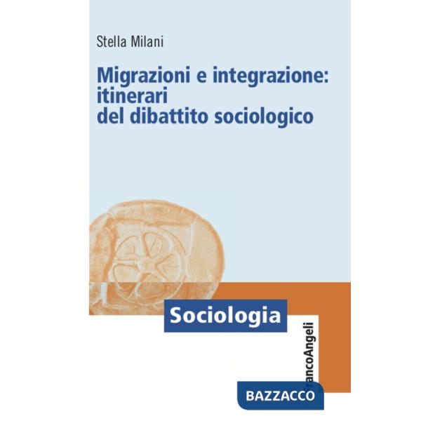 Migrazioni e integrazione: itinerari del dibattito sociologico