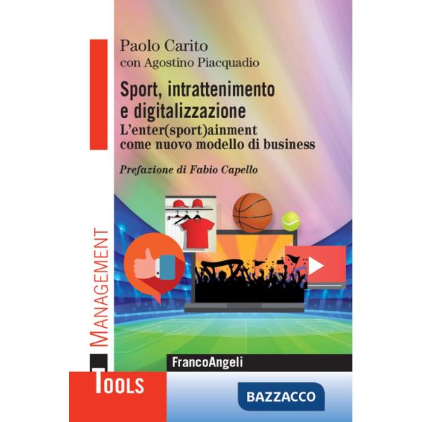 Sport, intrattenimento e digitalizzazione. L'enter(sport)ainment come nuovo modello di business