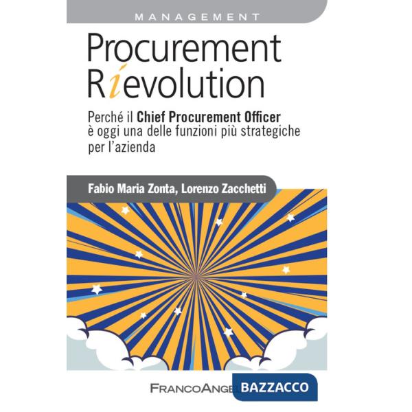 Procurement rievolution. Perché il Chief Procurement Officer è oggi una delle funzioni più strategiche per l'azienda