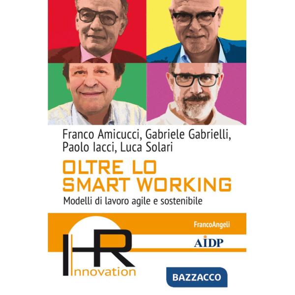 Oltre lo smart working. Modelli di lavoro agile e sostenibile