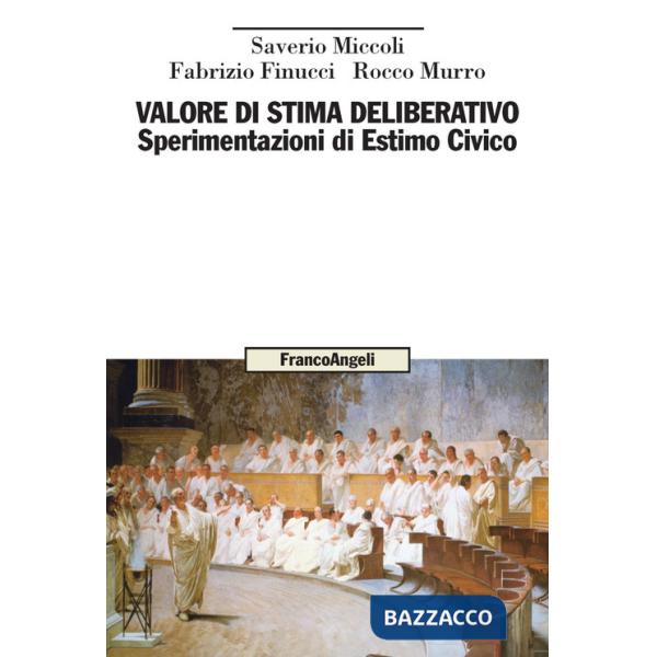 Valore di stima deliberativo. Sperimentazioni di Estimo Civico