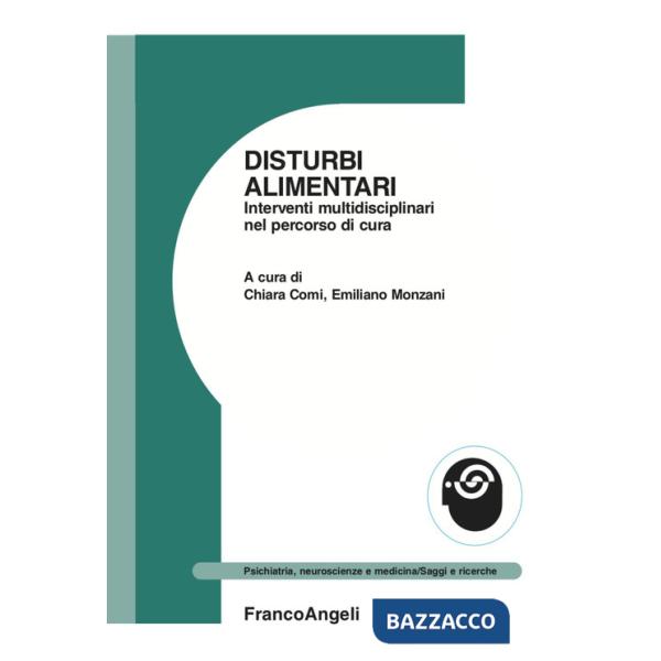 Disturbi alimentari. Interventi multidisciplinari nel percorso di cura