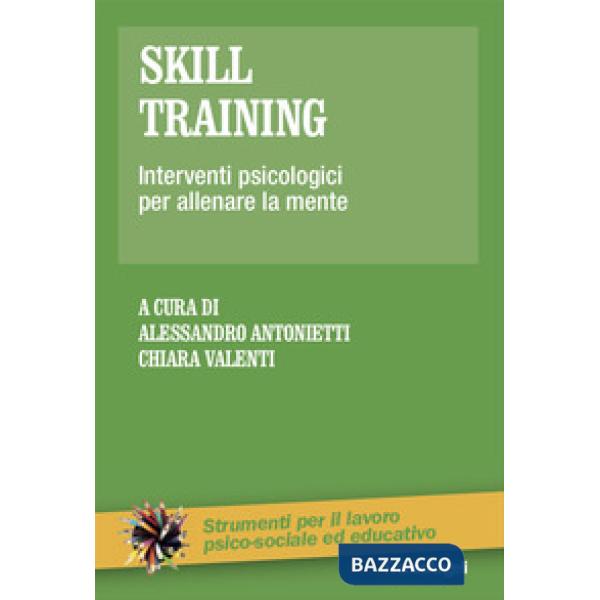 Skill training. Interventi psicologici per allenare la mente
