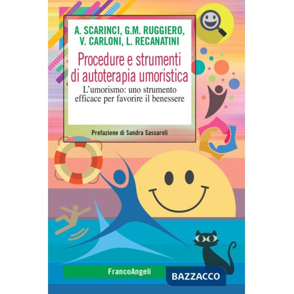 Procedure e strumenti di autoterapia umoristica. L'umorismo: uno strumento efficace per favorire il benessere