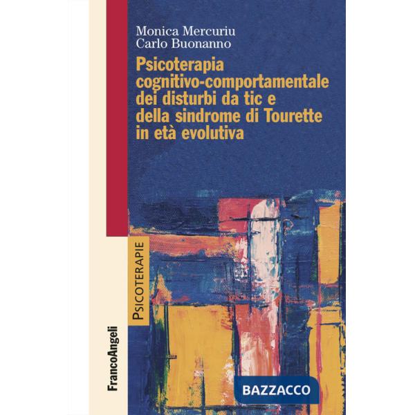Psicoterapia cognitivo comportamentale dei disturbi da tic e della sindrome di Tourette in età evolutiva