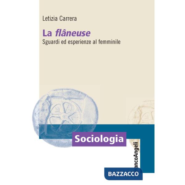 Flâneuse. Sguardi ed esperienze al femminile (La)