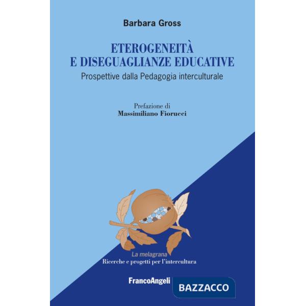 Eterogeneità  e diseguaglianze educative. Prospettive dalla pedagogia interculturale