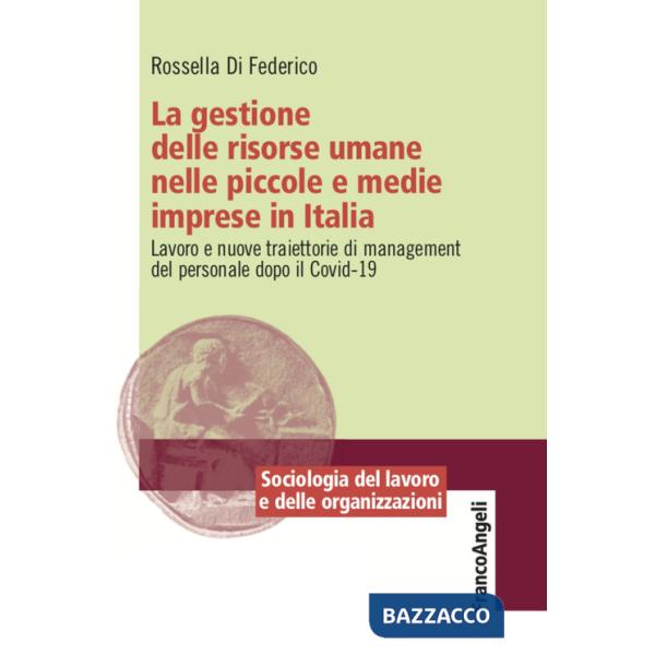 Gestione delle risorse umane nelle piccole e medie imprese in Italia. Lavoro e nuove traiettorie di management del personale dop