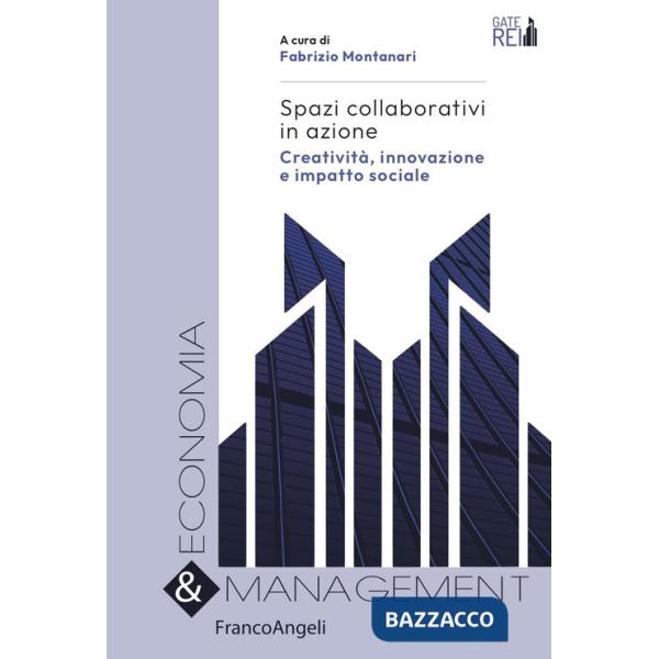 Spazi collaborativi in azione. Creatività, innovazione e impatto sociale
