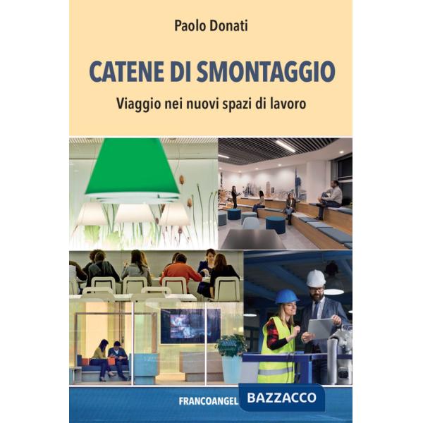 Catene di smontaggio. Viaggio nei nuovi spazi di lavoro