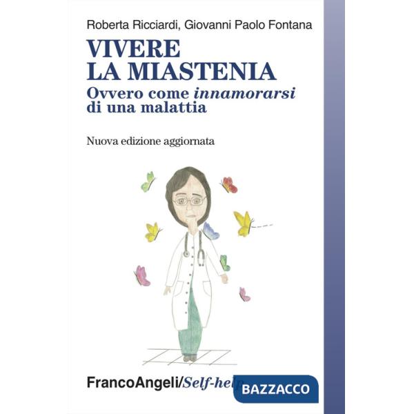 Vivere la miastenia. Ovvero come innamorarsi di una malattia