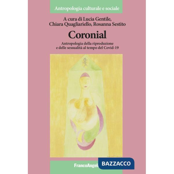 Coronial. Antropologia della riproduzione e delle sessualità al tempo del Covid-19