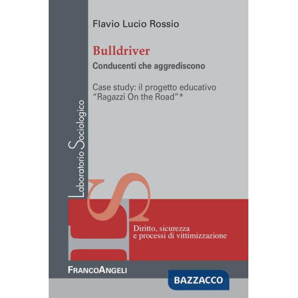 Bulldriver. Conducenti che aggrediscono
