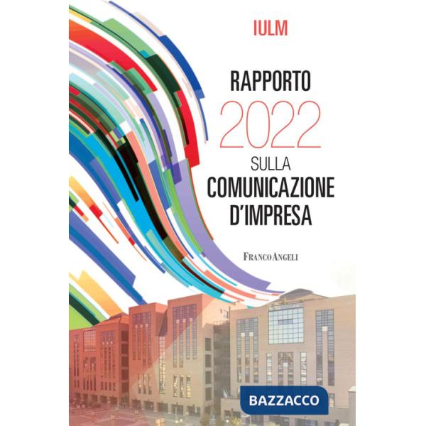 Rapporto IULM 2022 sulla comunicazione d'impresa