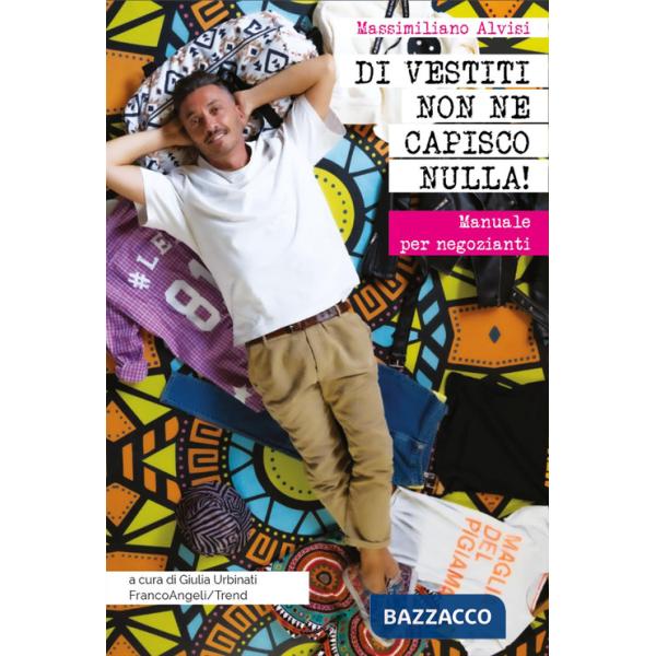 Di vestiti non ne capisco nulla! Manuale per negozianti