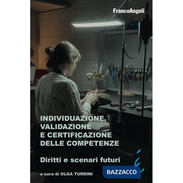 Individuazione, validazione e certificazione delle competenze. Diritti e scenari futuri