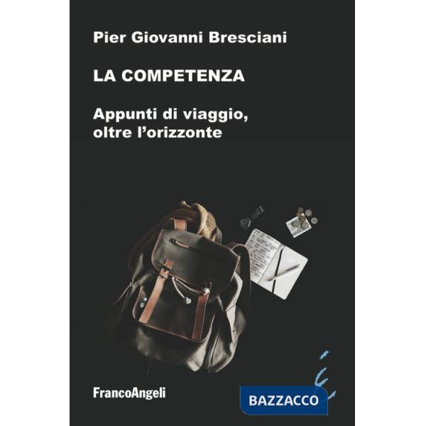 Competenza. Appunti di viaggio, oltre l'orizzonte (La)