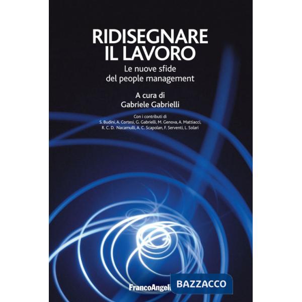 Ridisegnare il lavoro. Le nuove sfide del people management