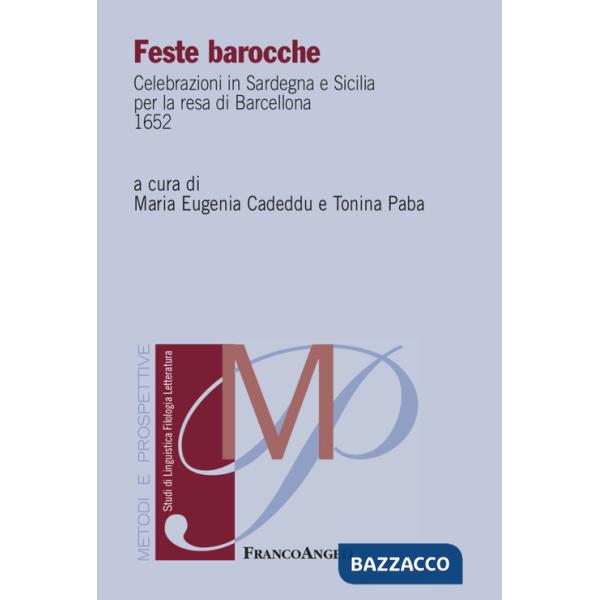 Feste barocche. Celebrazioni in Sardegna e Sicilia per la resa di Barcellona 1652