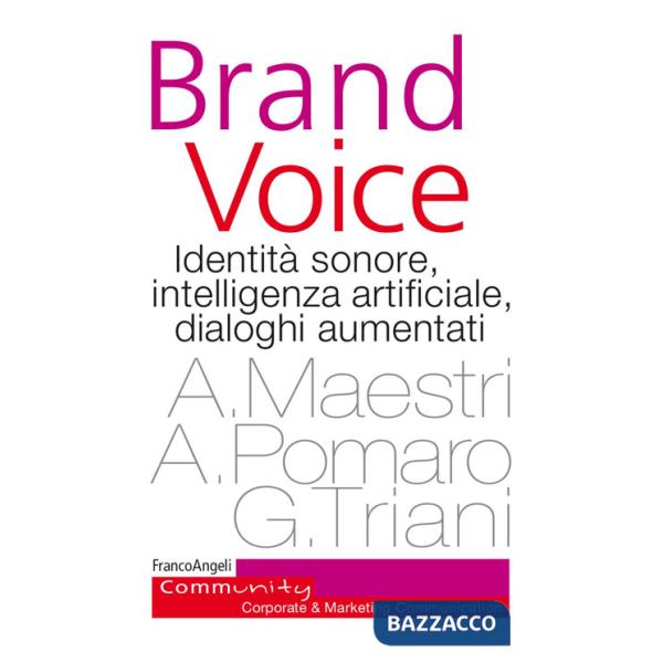 Brand voice. Identità sonore, intelligenza artificiale, dialoghi aumentati