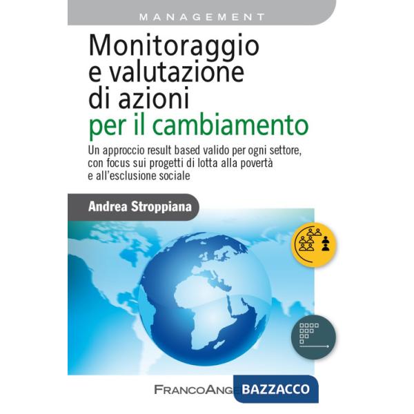 Monitoraggio e valutazione di azioni per il cambiamento. Un approccio result based valido per ogni settore, con focus sui proget