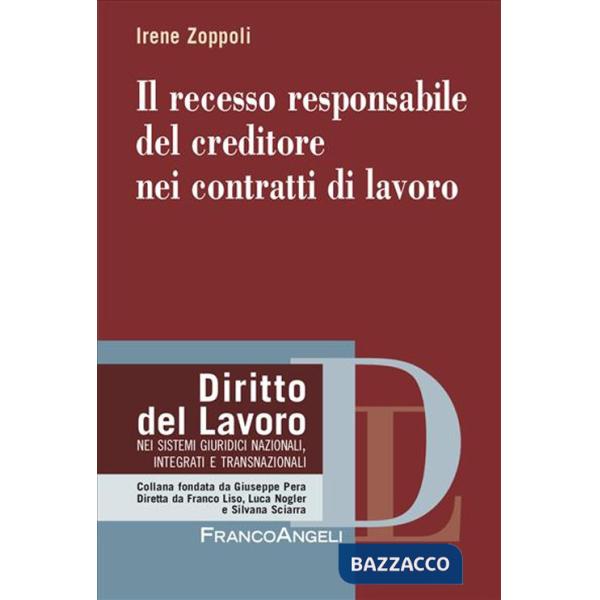 Recesso responsabile del creditore nei contratti di lavoro (Il)