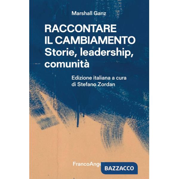 Raccontare il cambiamento. Storie, leadership, comunità