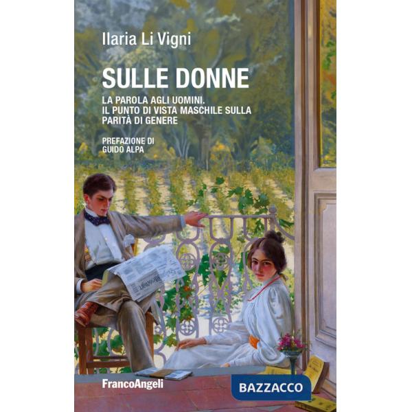 Sulle donne. La parola agli uomini. Il punto di vista maschile sulla parità di genere