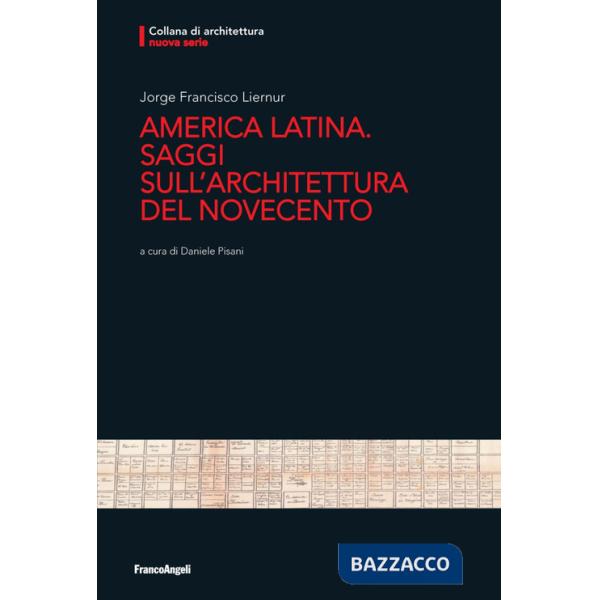 America Latina. Saggi sull'architettura del Novecento