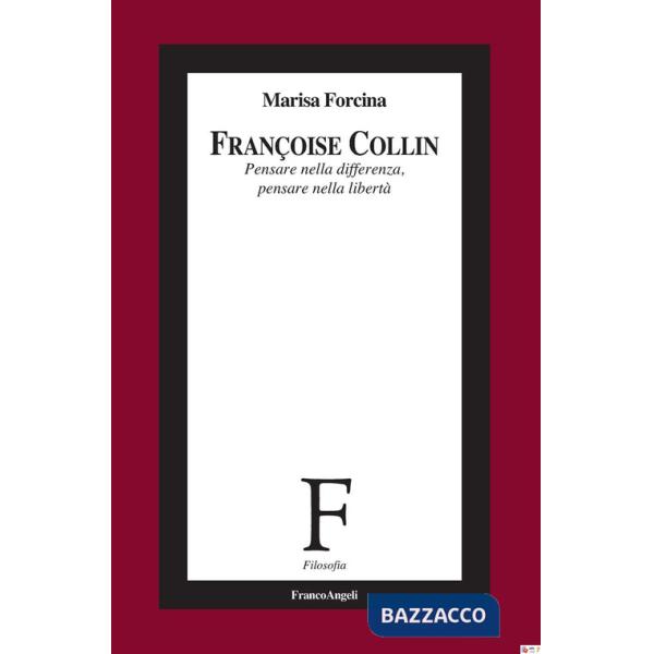 Françoise Collin. Pensare nella differenza, pensare nella libertà