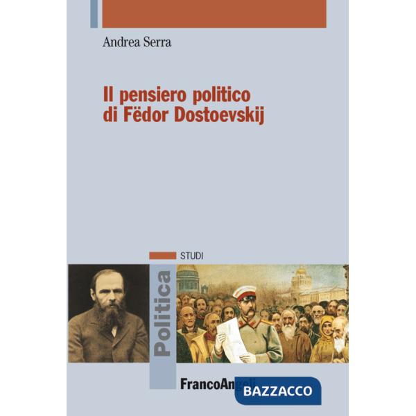 Pensiero politico di Fëdor Dostoevskij (Il)