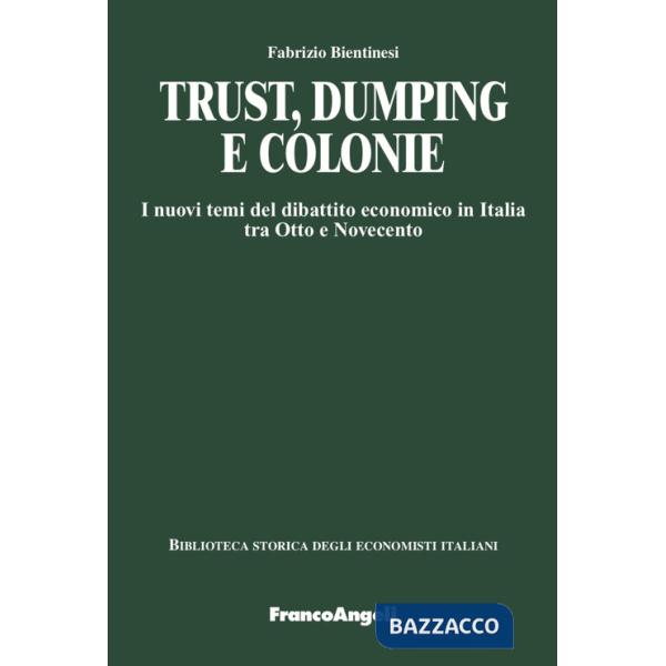 Trust, dumping e colonie. I nuovi temi del dibattito economico in Italia tra Otto e Novecento