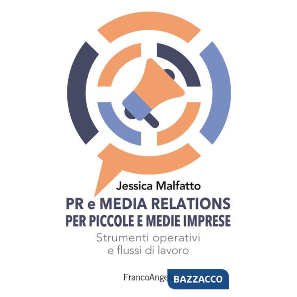 PR e media relations per piccole e medie imprese. Strumenti operativi e flussi di lavoro
