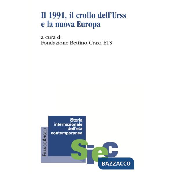 1991. Il crollo dell'Urss e la nuova Europa (Il)