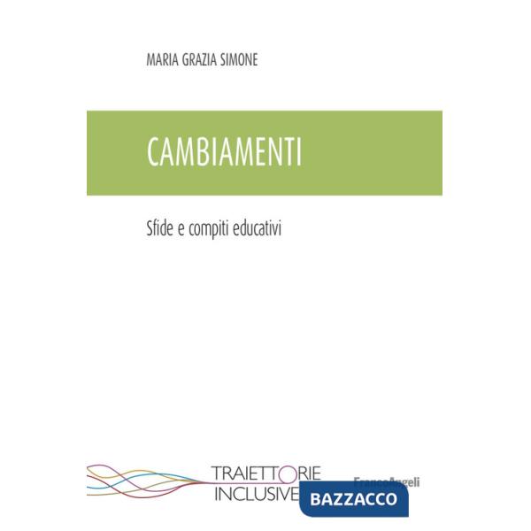 Cambiamenti. Sfide e compiti educativi