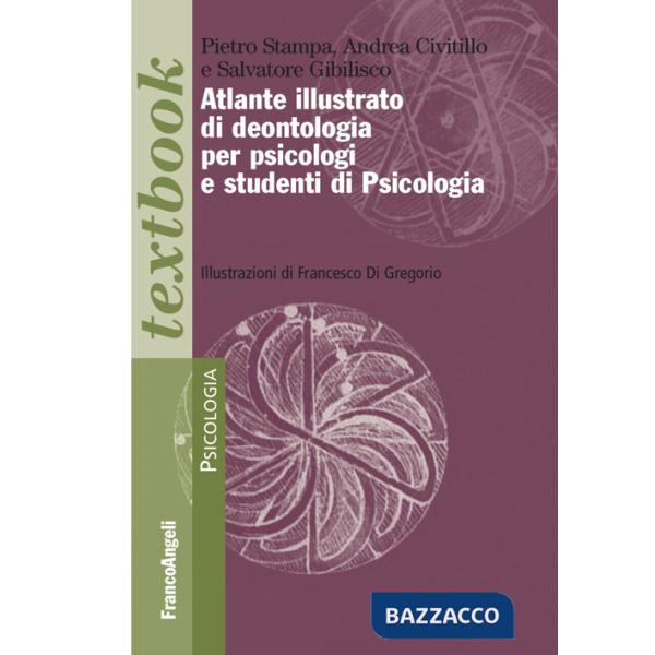 Atlante illustrato di deontologia per psicologi e studenti di psicologia