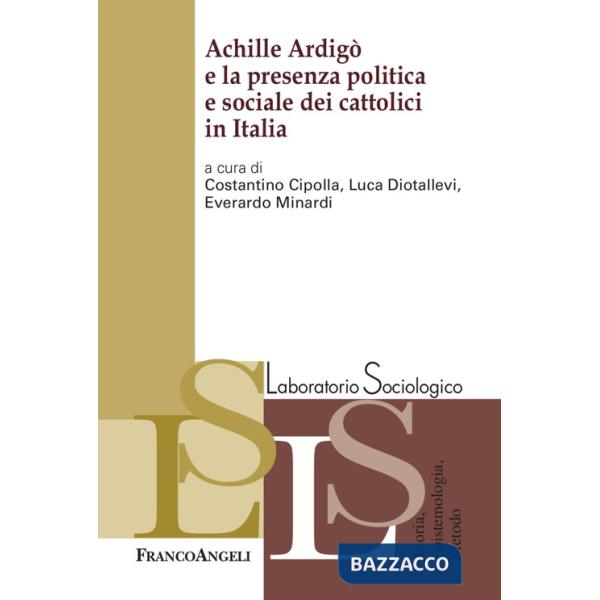 Achille Ardigò e la presenza politica e sociale dei cattolici in Italia