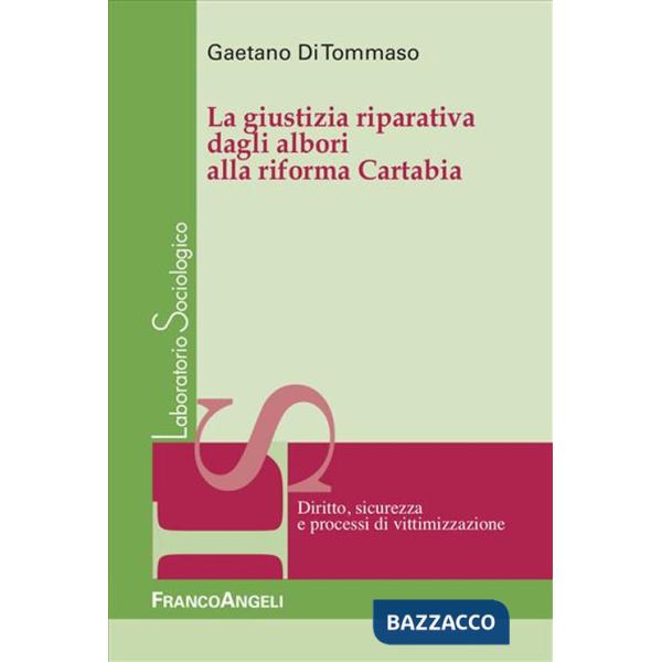 Giustizia riparativa dagli albori alla riforma Cartabia (La)