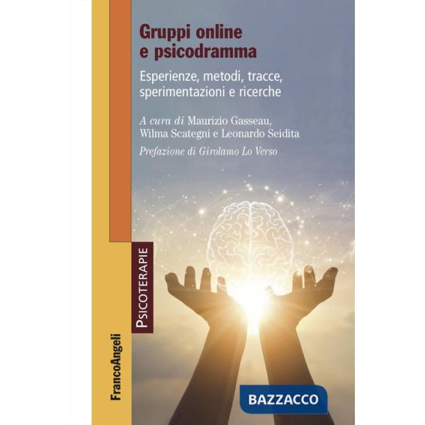 Gruppi online e psicodramma. Esperienze, metodi, tracce, sperimentazioni e ricerche