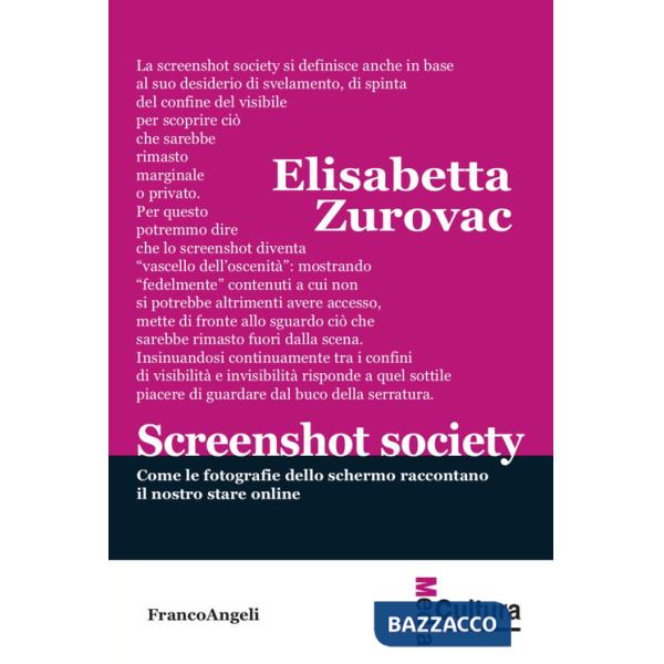 Screenshot society. Come le fotografie dello schermo raccontano il nostro stare online