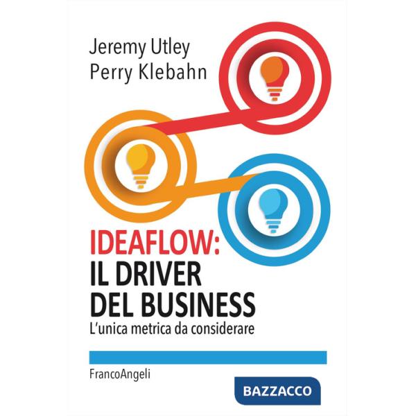 Ideaflow: il driver del business. L'unica metrica da considerare