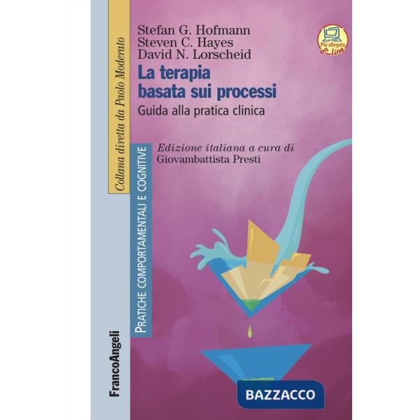 Terapia basata sui processi. Guida alla pratica clinica. Con espansione online (La)
