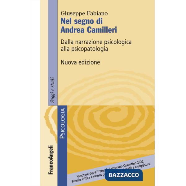 Nel segno di Andrea Camilleri. Dalla narrazione psicologica alla psicopatologia