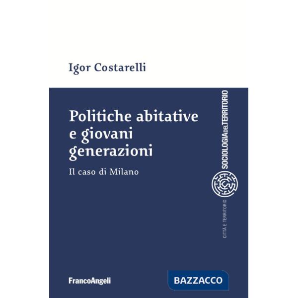 Politiche abitative e giovani generazioni. Il caso di Milano