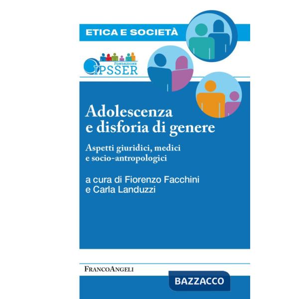 Adolescenza e disforia di genere. Aspetti giuridici, medici e socioantropologici