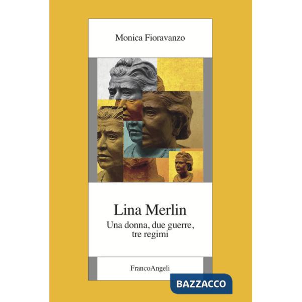 Lina Merlin. Una donna, due guerre, tre regimi