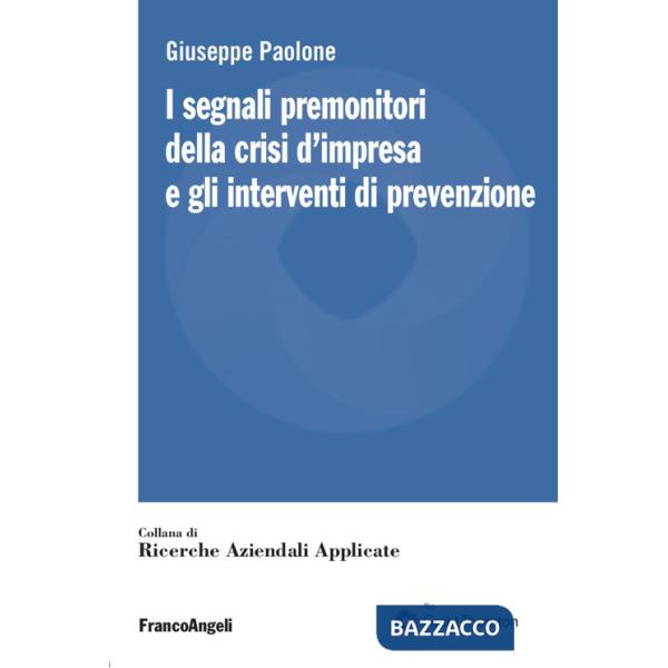 Segnali premonitori della crisi d'impresa e gli interventi di prevenzione (I)