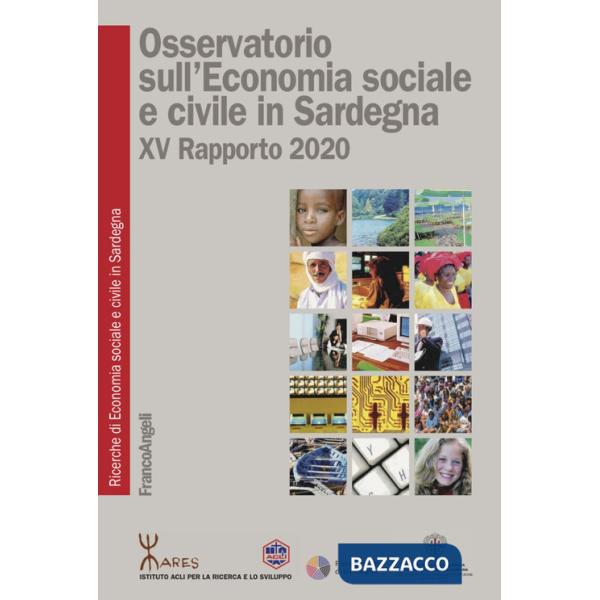 Osservatorio sull'economia sociale e civile in Sardegna. Ricerche di economia sociale e civile in Sardegna
