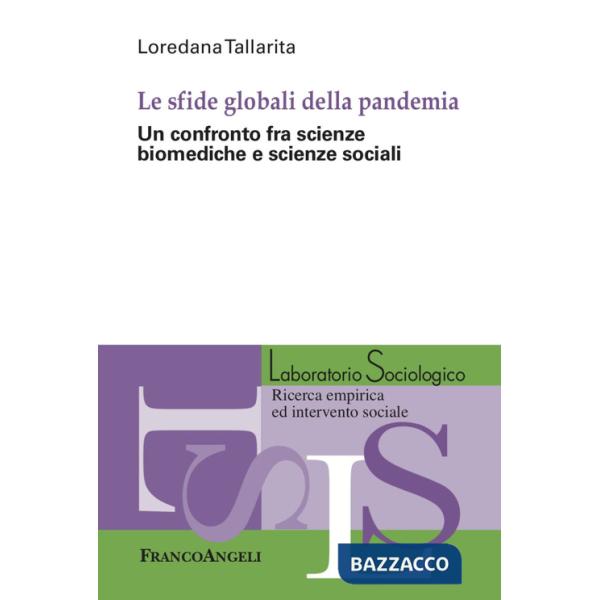 Sfide globali della pandemia. Un confronto fra scienze biomediche e scienze sociali (Le)